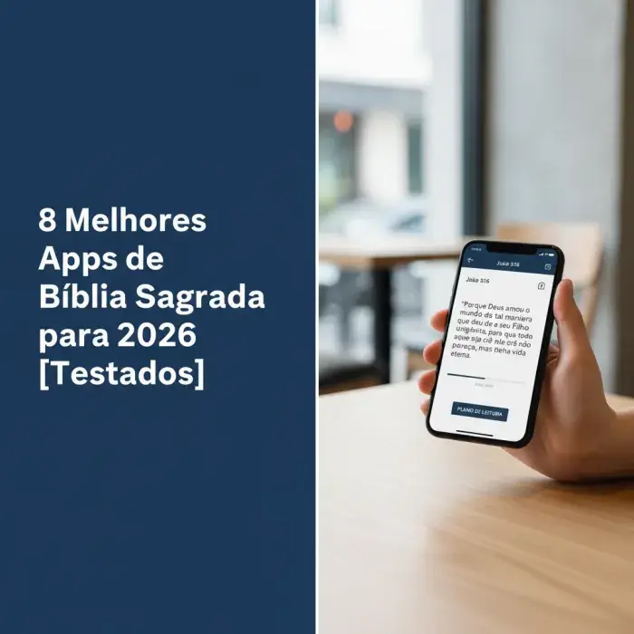 8 Melhores Apps de Bíblia Sagrada para 2026 [Testados]